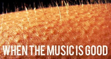 Why Do We Get Goosebumps from Music and the Enchantment of its Touch